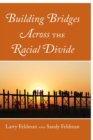 Image for Building Bridges Across the Racial Divide