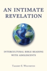 Image for An Intimate Revelation: Intercultural Bible Reading with Adolescents