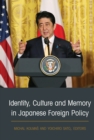 Image for Identity, Culture and Memory in Japanese Foreign Policy