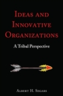 Image for Ideas and Innovative Organizations: A Tribal Perspective