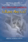 Image for Critical Issues of Latinos and Education in 21st Century America
