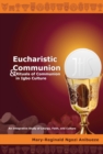 Image for Eucharistic Communion and Rituals of Communion in Igbo Culture: An Integrative Study of Liturgy, Faith, and Culture