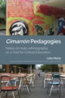 Image for Cimarron Pedagogies : Notes on Auto-ethnography as a Tool for Critical Education