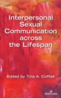 Image for Interpersonal Sexual Communication across the Lifespan
