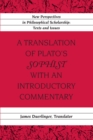 Image for A Translation of Plato’s «Sophist» with an Introductory Commentary : Translated by James Duerlinger
