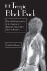 Image for The Tragic Black Buck : Racial Masquerading in the American Literary Imagination, Second Edition