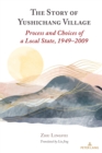 Image for The story of Yushichang Village  : process and choices of a local state, 1949-2009