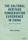Image for The Cultural Heritage Conservation Experience in China: The Critical Decade