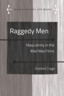 Image for Raggedy Men: Masculinity in the Mad Max&quot; Films : 10