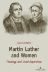 Image for Martin Luther and Women: Theology and Lived Experience