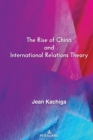 Image for The Rise of China and International Relations Theory