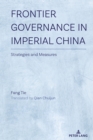 Image for Strategies and Measures: Frontier Governance in Imperial China