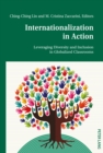 Image for Internationalization in Action : Leveraging Diversity and Inclusion in Globalized Classrooms