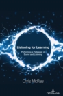 Image for Listening for Learning: Performing a Pedagogy of Sound and Listening