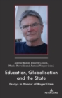 Image for Education, Globalisation and the State