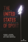 Image for The United States of sport  : media framing and influence of the intersection of sports and American culture