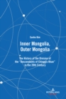 Image for Inner Mongolia, Outer Mongolia: The History of the Division of the &quot;Descendants of Chinggis Khan&quot; in the 20th Century