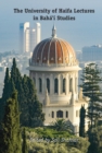 Image for The University of Haifa Lectures in Bahá&#39;í Studies