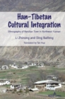 Image for Han-Tibetan Cultural Integration: Ethnography of Benzilan Town in Northwest Yunnan