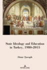 Image for State Ideology and Education in Turkey, 1980-2015