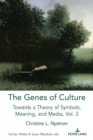 Image for The genes of culture  : towards a theory of symbols, meaning, and mediaVolume 2