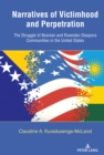 Image for Narratives of Victimhood and Perpetration: The Struggle of Bosnian and Rwandan Diaspora Communities in the United States