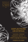 Image for Reflections on Syntax : Lectures in General Linguistics, Syntax, and Child Language Acquisition