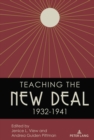 Image for Teaching the New Deal, 1932-1941