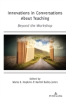 Image for Innovations in Conversations About Teaching : Beyond the Workshop