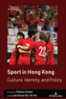Image for Sport in Hong Kong  : culture, identity, and policy