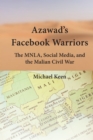Image for Azawad&#39;s Facebook Warriors: The MNLA, Social Media, and the Malian Civil War