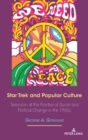 Image for Star Trek and Popular Culture : Television at the Frontier of Social and Political Change in the 1960s
