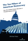 Image for The Ten Pillars of American Democracy: Has the United States Become a Pseudo-Democracy?