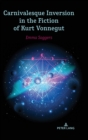 Image for Carnivalesque inversion in the fiction of Kurt Vonnegut