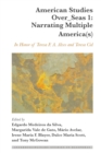 Image for American Studies Over_seas 1 Narrating Multiple America(s): In Honor of Teresa F.A. Alves and Teresa Cid : 17