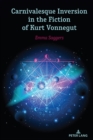 Image for Carnivalesque Inversion in the Fiction of Kurt Vonnegut