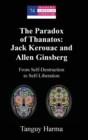 Image for The Paradox of Thanatos: Jack Kerouac and Allen Ginsberg