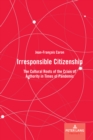Image for Irresponsible Citizenship: The Cultural Roots of the Crisis of Authority in Times of Pandemic