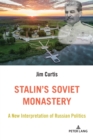 Image for Stalin’s Soviet Monastery : A New Interpretation of Russian Politics