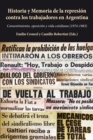 Image for Historia Y Memoria De La Represión Contra Los Trabajadores En Argentina: Consentimiento, Oposición Y Vida Cotidiana (1974-1983)