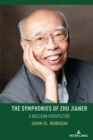 Image for The Symphonies of Zhu Jianer: A Western Perspective