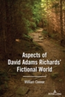 Image for Aspects of David Adams Richards&#39; Fictional World