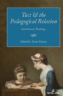 Image for Tact and the pedagogical relation  : introductory readings