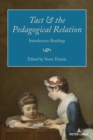Image for Tact and the pedagogical relation  : introductory readings