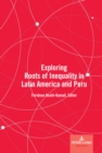 Image for Exploring Roots of Inequality in Latin America and Peru