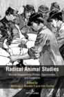 Image for Radical animal studies  : beyond respectability politics, opportunism, and cooptation