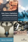 Image for God, Guns, Capitalism, and Hypermasculinity