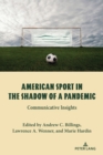 Image for American sport in the shadow of a pandemic  : communicative insights