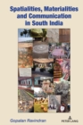 Image for Spatialities, Materialities and Communication in South India