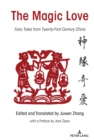 Image for The Magic Love: Fairy Tales from Twenty-First Century China : volume number 17
